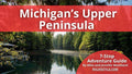 Michigan's Upper Peninsula RV Adventure Guide: 7-Stop Itinerary with Campgrounds and Must-See Stops