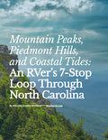 North Carolina RV Travel Guide: Mountain Peaks, Piedmont Hills, and Coastal Tides - 7-Stop Loop Through Asheville, Outer Banks, and Wilmington (101-Page Digital Guide)