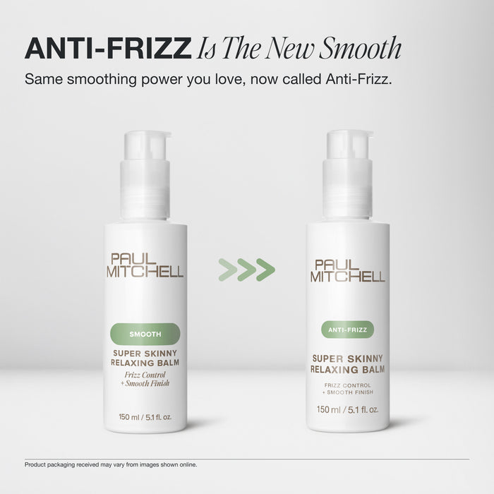 The same smoothing power you love, now called Anti-Frizz on Paul Mitchell Super Skinny Relaxing Balm packaging.