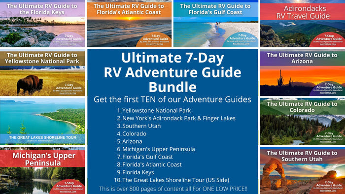 Ultimate 7-Day RV Adventure Guide Bundle - 10 RV Travel PDF Guides: Yellowstone, New York, Utah, Colorado, Arizona, Michigan, Florida (3 Guides), Great Lakes
